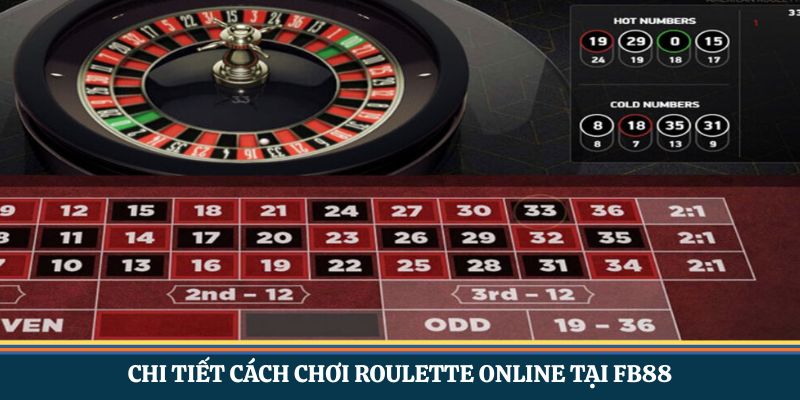 Chi tiết cách chơi roulette online tại FB88