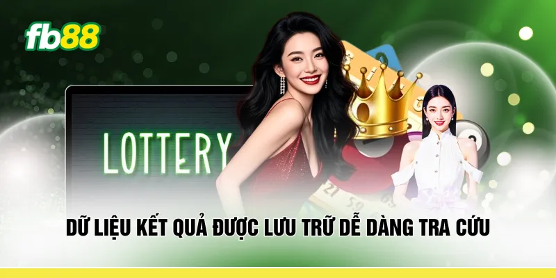 Dữ liệu kết quả được lưu trữ dễ dàng tra cứu