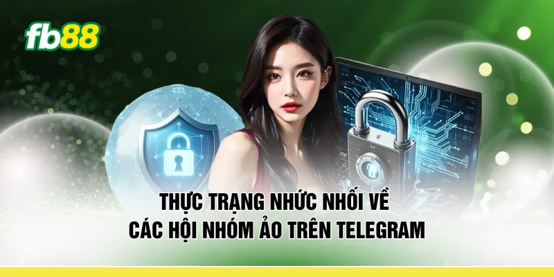 Thực trạng nhức nhối về các hội nhóm ảo trên Telegram