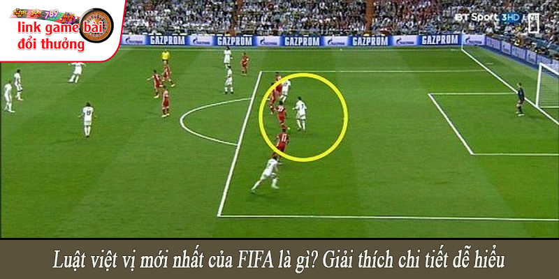 Luật việt vị mới nhất của FIFA là gì? Giải thích chi tiết dễ hiểu