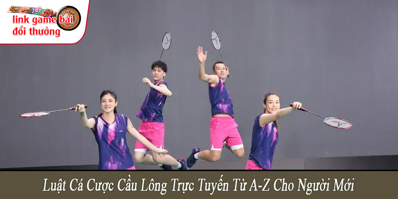 luật cá cược cầu lông trực tuyến