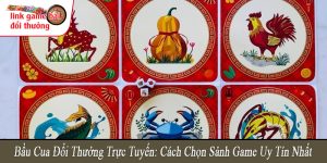 bầu cua đổi thưởng trực tuyến