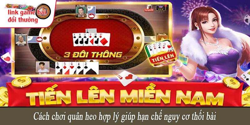 Cách chơi quân heo hợp lý giúp hạn chế nguy cơ thối bài