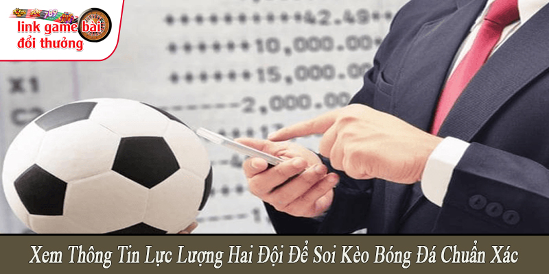 xem thông tin lực lượng hai đội