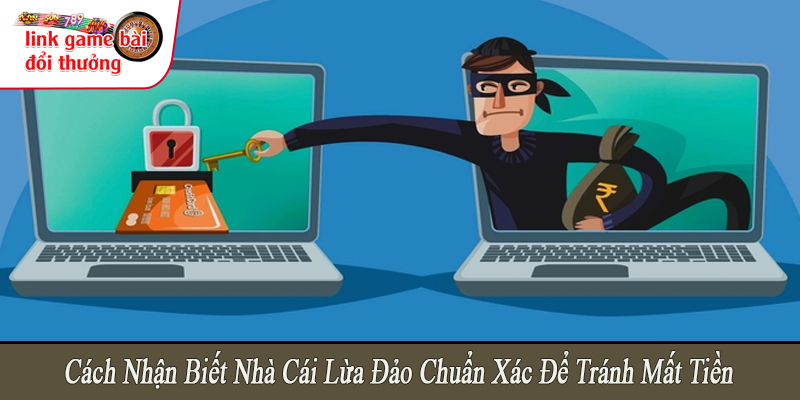 cách nhận biết nhà cái lừa đảo