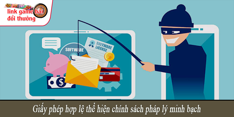 Giấy phép hợp lệ thể hiện chính sách pháp lý minh bạch