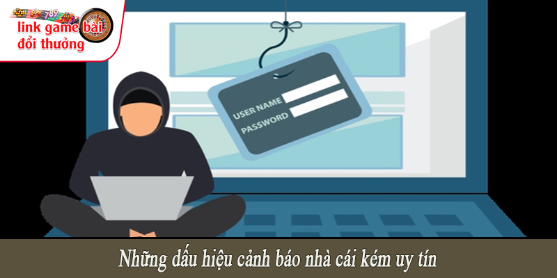 Những dấu hiệu cảnh báo nhà cái kém uy tín