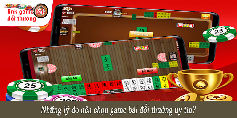Những lý do nên chọn game bài đổi thưởng uy tín?