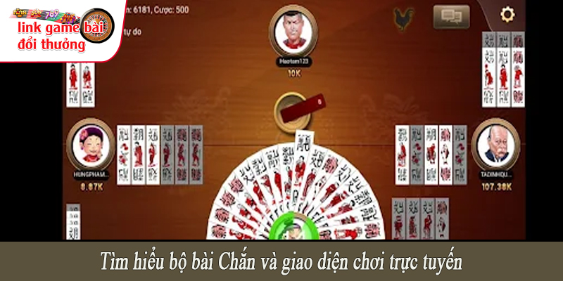 Tìm hiểu bộ bài Chắn và giao diện chơi trực tuyến