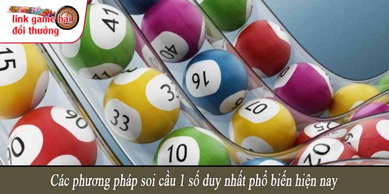 Các phương pháp soi cầu 1 số duy nhất phổ biến hiện nay