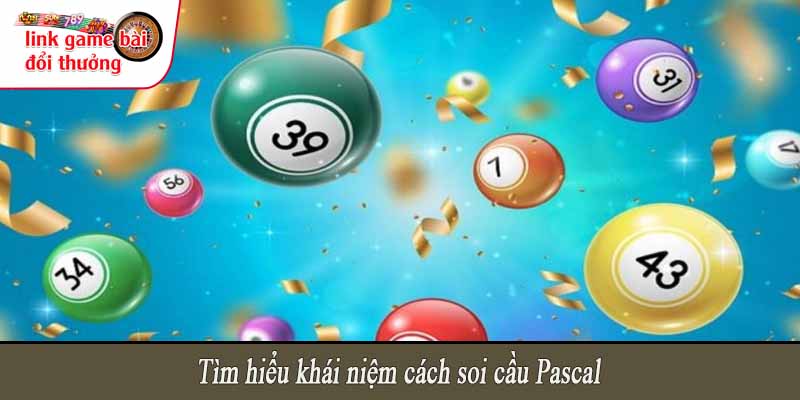 Tìm hiểu khái niệm cách soi cầu Pascal